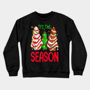 Ti's The Season Christmas Tree Cakes Debbie Xmas Crewneck Sweatshirt